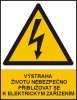 Výstraha - životu nebezpečno přibližovat se k elektrickým zařízením