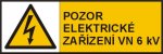 Pozor elektrické zařízení VN 6kV