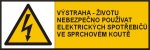 Výstraha - životu nebezpečno používat elektrických spotřebičů ve sprchovém koutě