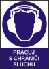 Pracuj s chrániči sluchu