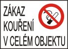 Zákaz kouření  v celém objektu (dle zák. 379/05 Sb.)